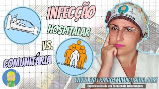 Infecção HOSPITALAR Vs COMUNITÁRIA As diferenças [upl. by Avid245]