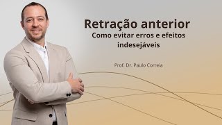 Erros na Retração Anterior Consequências e Como Evitálos [upl. by Meeker429]