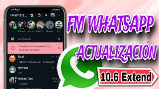 FM WHATSAPP ACTUALIZADO ÚLTIMA VERSIÓN 106 Extend [upl. by Nievelt]