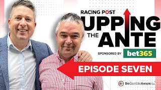 Upping The Ante  Episode 7  Cheltenham Festival 2023 AntePost Tips [upl. by Sebbie116]