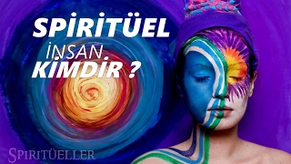 Spiritüel ve Spiritualizm Nedir Spiritüel İnsan Kimdir [upl. by Towbin]