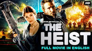 THE HEIST  Ryan Reynolds Full Movie In English  Hollywood Superhit Action Thriller English Movie [upl. by Haziza]