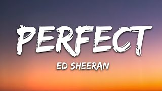 Ed Sheeran  Perfect Lyrics [upl. by Nauqyt]