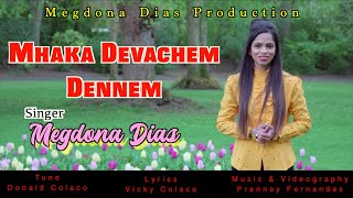 New Konkani Song  Mhaka Devachem Dennem  Megdona Dias  2021 [upl. by Redla184]