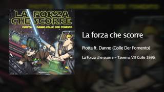 Piotta ft Danno Colle Der Fomento  La forza che scorre Taverna VIII Colle 1996 [upl. by Rennat125]