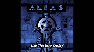 Alias quotMore Than Words Can Sayquot  from the album quotAliasquot [upl. by Nuahsel761]