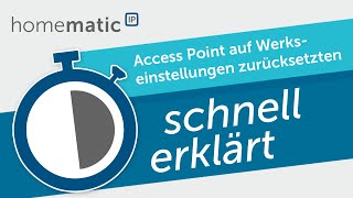 Homematic IP  Access Point auf Werkseinstelllungen zurücksetzten [upl. by Jakie613]