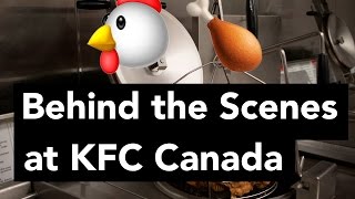 Behind the Scenes at KFC Canada [upl. by Sianna]