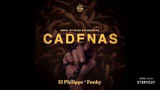 Cadenas  Funky ft Philippe [upl. by Nosniv734]