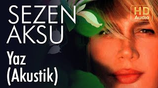 Sezen Aksu  Yaz I Akustik Official Audio [upl. by Aborn276]