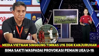 TIMNAS U16 KANTONGI KEKUATAN LAWAN UEA jadi tebar ancamanMedia Vietnam sebut Timnas pelipur lara [upl. by Okin187]