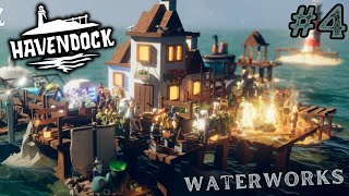 Havendock  Part 4  Water Works [upl. by Natalya334]