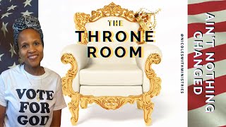 Aint Nothing ChangedPostElection Thoughts🤔  Throne 👑 Room [upl. by Meenen]