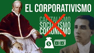 013 La Única Alternativa al Liberalismo El Corporativismo ¿Qué es el corporativismo [upl. by Karub]