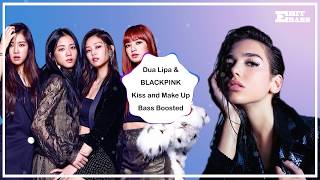 Dua Lipa amp BLACKPINK  Kiss and Make Up  BASS BOOSTED  🎧 🎵 [upl. by Jarib316]