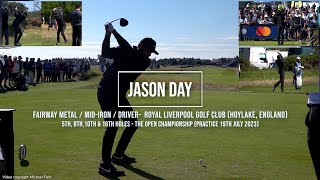 Jason Day Golf Swing Fairway Metal Mid Iron amp Driver  Royal Liverpool Hoylake July 2023 [upl. by Adnala]