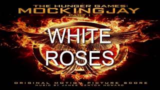 16 White Roses The Hunger Games Mockingjay  Part 1 Score  James Newton Howard [upl. by Gigi]