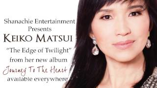 Keiko Matsui  The Edge of Twilight [upl. by Itsyrc]