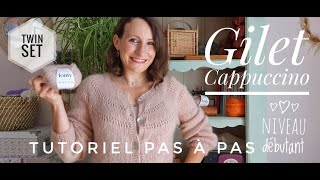 Tutoriel pas à pas  Gilet Cappuccino  Niveau débutant [upl. by Ayotyal156]