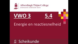 V3  54 Energie en reactiesnelheid [upl. by Htieh]