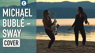 Michael Bublé  Sway  Saxophone amp Violin Cover  Alexandra amp Tankica Ilieva  Thomann [upl. by Tinaret]