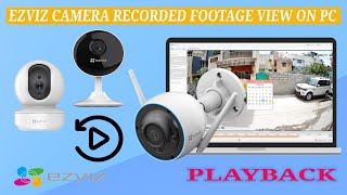 How to View EZVIZ Camera Playback on PC or Laptop Using EZVIZ Studio StepbyStep Guide [upl. by Eirak]