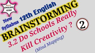 Class 12 Brainstorming Do schools really kill creativity  Mind Mapping [upl. by Hollingsworth]