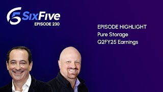 Pure Storage Q2FY25 Earnings  Episode 230  Six Five Podcast [upl. by Alten]