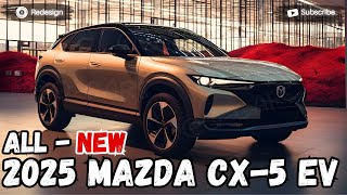 2025 Mazda CX5 EV Unveiled  Will It Be the Best [upl. by Rombert]