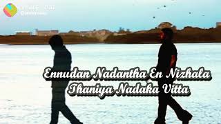 Ennudan nadantha en nizhala thaniya nadaka vitta song for whatsapp status [upl. by Nymrak]