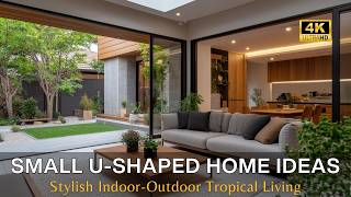 Small UShaped Home Design Guide Creating Cozy Tropical Courtyards amp Stylish IndoorOutdoor Living [upl. by Marleen435]