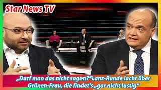 „Darf man das nicht sagen“Lanz Runde lacht über Grünen Frau die findets „gar nicht lustig“ [upl. by Ainar]