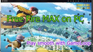 Free Fire Max PC  Download amp play on Windows PC smooth with GameLoop Emulator [upl. by Halsy621]