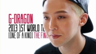 GDRAGON 2013 1ST WORLD TOUR ONE OF A KIND THE FINAL English ver [upl. by Janek]