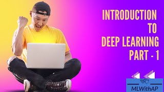 Introduction to Deep Learning  Part 1 [upl. by Needan759]