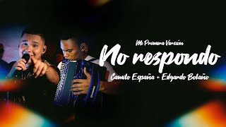 No Respondo  Camilo España Edgardo Bolaño  Mi Primera Versión EnVivo [upl. by Amalita]