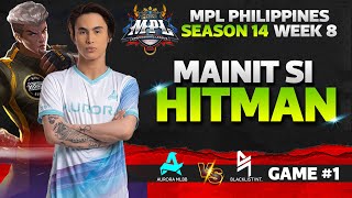 MAINIT SI HITMAN  AURORA VS BLACKLIST GAME 1 MPLPH S14 W8  RORA VS BLACKLIST  RENEJAY [upl. by Blaire]