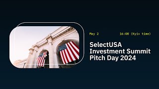 2024 SelectUSA Investment Summit Pitch Day [upl. by Niwle]