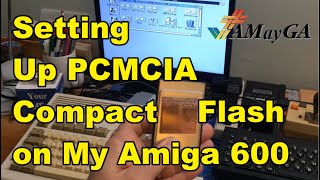 Configuring Compact Flash PCMCIA Card on My Amiga 600  AMayGA [upl. by Sutsugua]