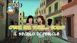 Cera une volta Uomo 🧝‍♂️🧝‍♀️ Il secolo di Pericle 🇬🇷 [upl. by Hoes]