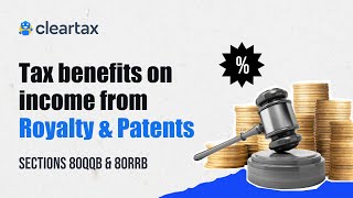 Tax benefits on income from Royalty amp Patents Section 80QQB amp 80RRB ClearTax [upl. by Assenev945]