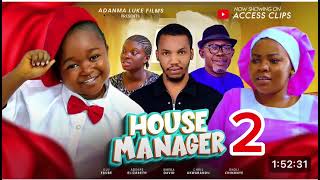 HOUSE MANAGER PART 2 THE MOVIE EBUBE OBIO CHINEYE OKOLI  2024 LATEST NIGERIAN NOLLYWOOD MOVIE [upl. by Claudette]