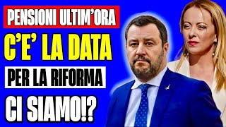 PENSIONI FINALMENTE 👉 CÈ LA DATA PER LA POSSIBILE RIORMA🤞ECCO QUANDO E COSA ASPETTARSI💰 [upl. by Hecklau]