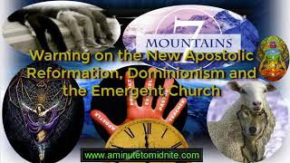 Warning on the New Apostolic Reformation Dominionism and the Emergent Church [upl. by Dola]