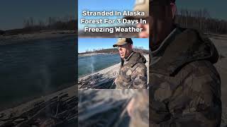 Stranded In Alaska Forest For 3 Days In Freezing Weather [upl. by Alessig]