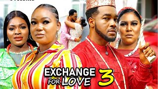 EXCHANGE FOR LOVE SEASON 3NEW TRENDING MOVIERachel OkonkwoampNonso Diobi 2023 Latest Nollywood Movie [upl. by Eirellav]