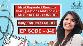 Most Repeated Previous Year Questions and Topics INICET  NEETPG  FMGE  EPISODE349DON’T MISS [upl. by Leahcimluap]