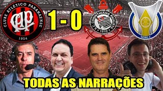 Todas as narrações  AtléticoPR 1 x 0 Corinthians  Brasileirão 2018 [upl. by Kathrine]