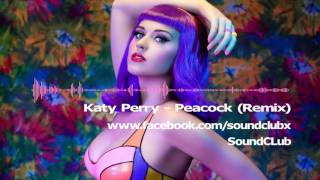 Katy Perry  Peacock Remix HD [upl. by Byrann350]