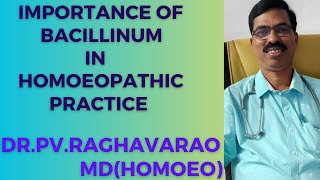 IMPORTANCE OF BACILLINUM IN HOMOEOPATHY [upl. by Bonneau610]